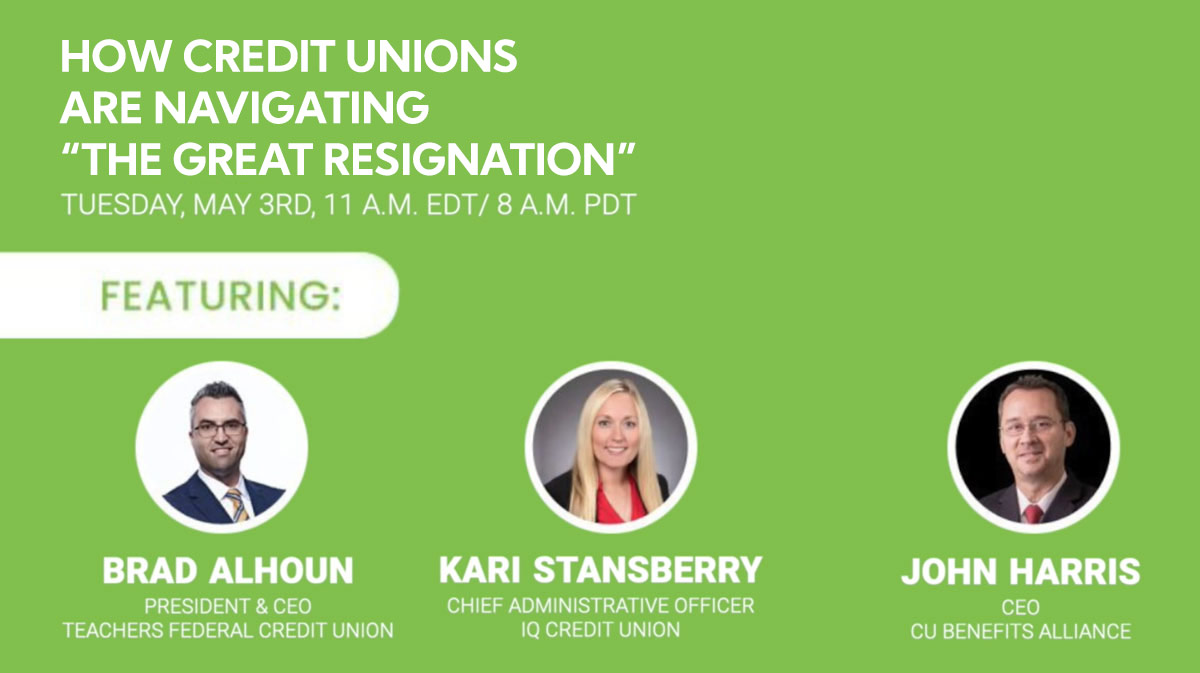 How Credit Unions Are Navigating “The Great Resignation” Webinar