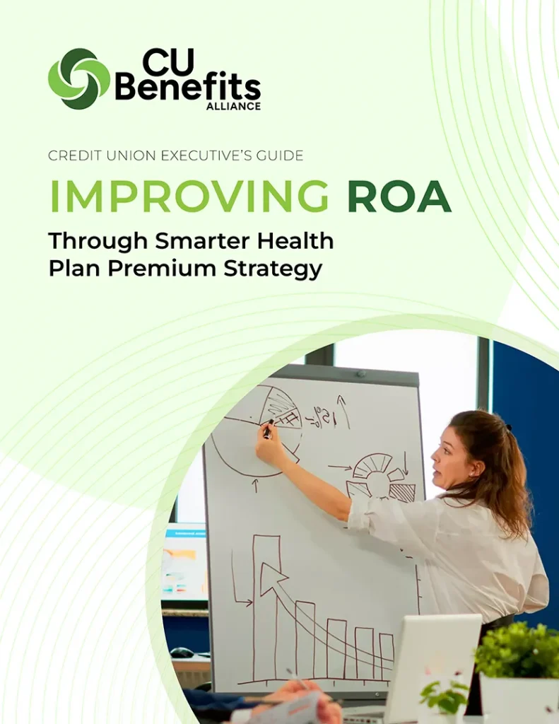 Credit Union Executive's Guide Improving ROA Through Smarter Health Plan Premium Strategy